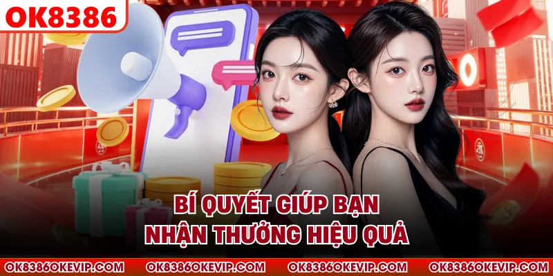 Bí quyết giúp bạn nhận thưởng hiệu quả