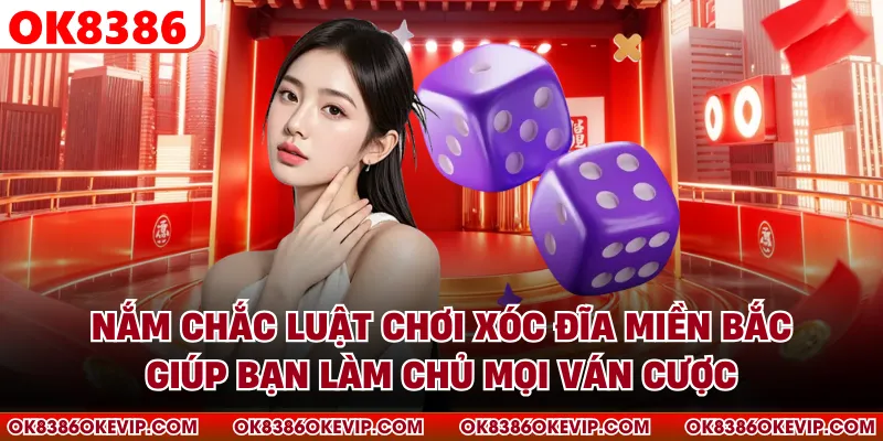 Nắm chắc luật chơi xóc đĩa miền Bắc giúp bạn làm chủ mọi ván cược
